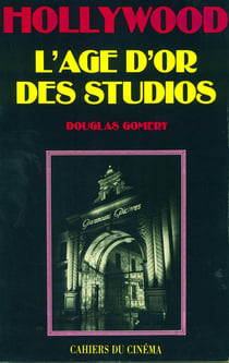 Hollywood l'âge d'or des studios