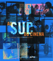 Au sud du cinéma - films d'Afrique, d'Asie et d'Amérique latine