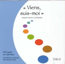 Viens, Suis-Moi - Chemin pour la catéchèse