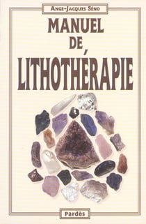 Manuel de lithothérapie (3e édition)