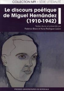 Discours poétique de Miguel Hernández (1910-1942)