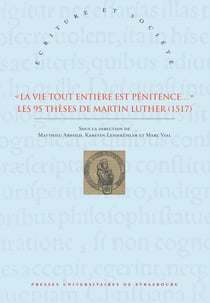 "la vie tout entiere est penitence " - les 95 theses de martin luther (1517)