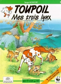 Toupoil Tome 3 : mes trois lynx