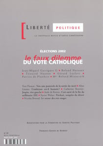 Liberté politique n.19 : élections 2002 : le faux dilemme du vote catholique