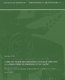 Topographie et architecture - aire du pilier des rhodiens - à la frontière du profane et du sacré. (fouille 1990-1992)