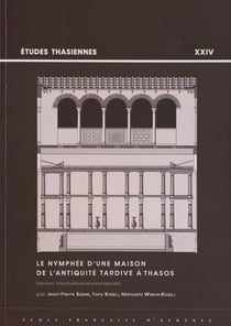 Le nymphée d'une maison de l'antiquité tardive à thasos - terrains - tokatlis/divanakis/voulgaridis