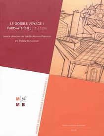 Le double voyage : paris-athènes (1919-1939)