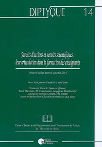Savoirs d'actions et savoirs scientifiques -  leur articulation dans la formation des enseignants