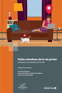 Petits entretiens de la vie privee. experience quotidienne sur le web
