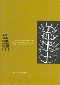 Art et contemporanéité : Premières rencontres internationales de sociologie de l'art de Grenoble