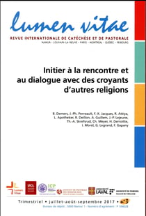 REVUE LUMEN VITAE n.2017/3 : initier à la rencontre et au dialogue avec des croyants d'autres religions