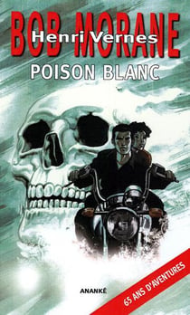 Bob morane - poison blanc