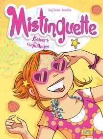 Mistinguette Tome 2 : baisers et coquillages
