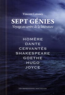 Sept génies - voyage au centre de la littérature