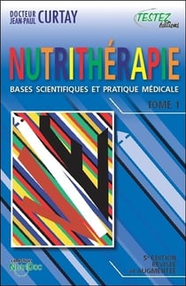 Nutrithérapie - bases scientifiques et pratique médicale