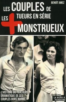 Les couples de tueurs en série les plus monstrueux