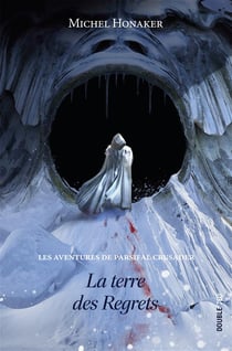 Les aventures de Parsifal Crusader Tome 3 : la terre des regrets