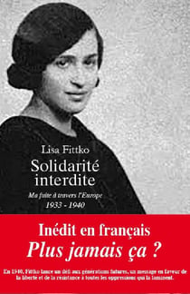 Solidarité interdite : ma Fuite à travers l'Europe (1933-1940)