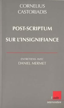 La montee de l'insignifiance: entretiens