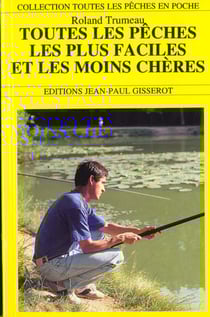 Toutes les peches les plus faciles et les moins cheres