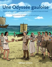 Une odyssee gauloise - parures de femmes a l'origine des premiers echanges entre la grece et la gaul