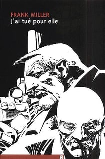 Sin City T02 J'Ai Tue Pour Elle
