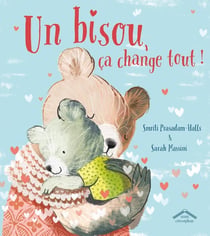 Un bisou, ca change tout !