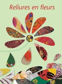 Reliure en fleurs - hommage à Jean Dérens
