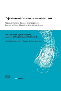 L' Ajustement dans tous ses états : Règles, émotions, distance et  engagement dans les activités éducatives d'un centre de jour