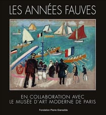 Les années fauves en collaboration avec le musée d'Art moderne de Paris