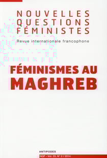 REVUE NOUVELLES QUESTIONS FEMINISTES n.33 : t.2 - féminismes au Maghreb