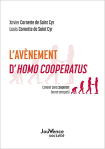 L'avènement d'homo cooperatus : l'avenir sera coopérant (ou ne sera pas)