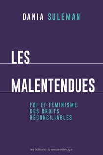 Les malentendues : foi et féminisme : des droits réconcilliables