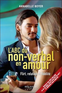 L'ABC du non-verbal en amour - flirt, relation et fidélité