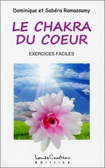 Le chakra du coeur - méthode d'éveil et développement