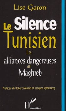 Le silence tunisien, les alliances dangereuses au magreb