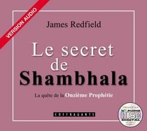 Le traité de Shambhala - la quête de la onzième prophétie