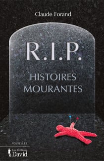 R.i.p. histoires mourantes