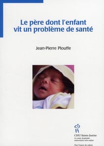 Le père dont l'enfant vit un problème de santé