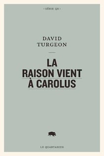 La raison vient à carolus