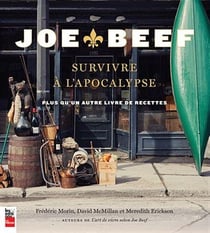 Joe Beef - survivre à l'apoclypse - plus qu'un autre livre de recettes