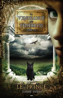 La vengeance des Ténébryss t.4 - le prince