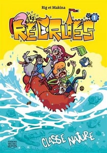 Les recrues Tome 1 : Classe nature