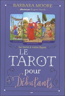 Le tarot pour débutant - le tarot à votre facon