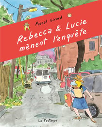 Rebecca et Lucie mènent l'enquête