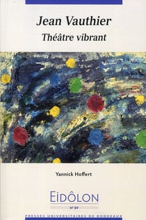 Eidôlon Tome 89 : Jean Vauthier - théâtre vibrant