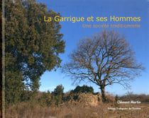 La Garrigue et ses hommes, une société traditionnelle (2e édition)