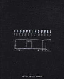 Prouvé / Nouvel - ferembal house