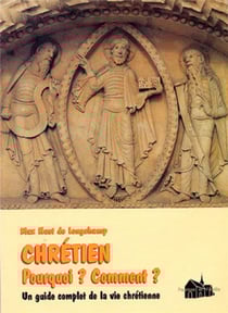 Chrétien - pourquoi ? comment ?