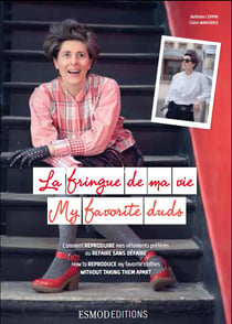 La fringue de ma vie - comment reproduire mes vêtements préférés ou refaire sans défaire - My favorite duds - how to reproduce my favorite clothes without taking them apart